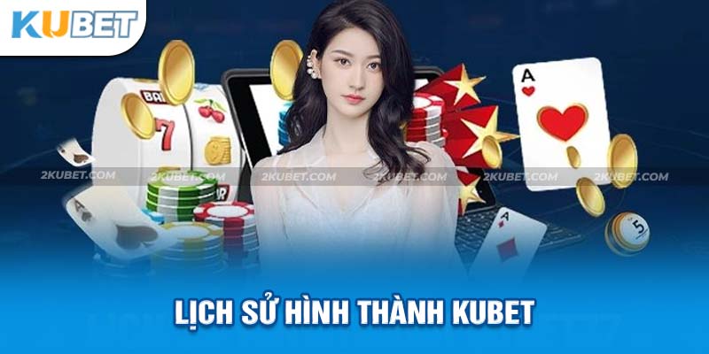 Giới thiệu Kubet với những thông tin cần thiết nhất