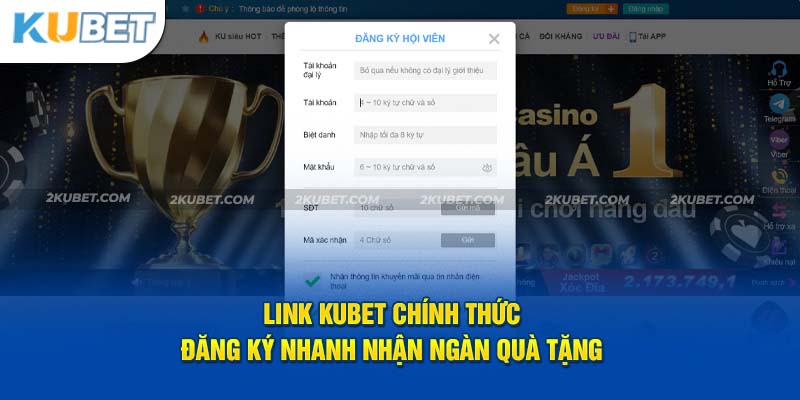 Link Kubet Chính Thức - Đăng Ký Nhanh Nhận Ngàn Quà Tặng