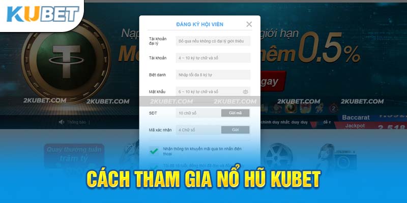 Quy trình tham gia nổ hũ đổi thưởng tại KUBET