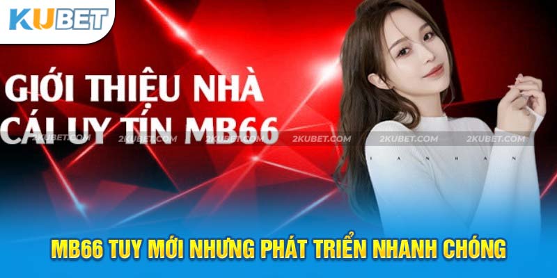 MB66 là cổng game đổi thưởng tăng trưởng cực nhanh