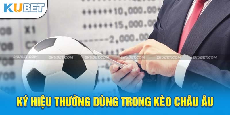 Các thuật ngữ bóng đá liên quan đến kèo Châu Âu