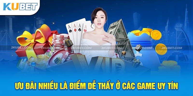 KUBET mang tới nhiều ưu đãi hỗ trợ tân binh