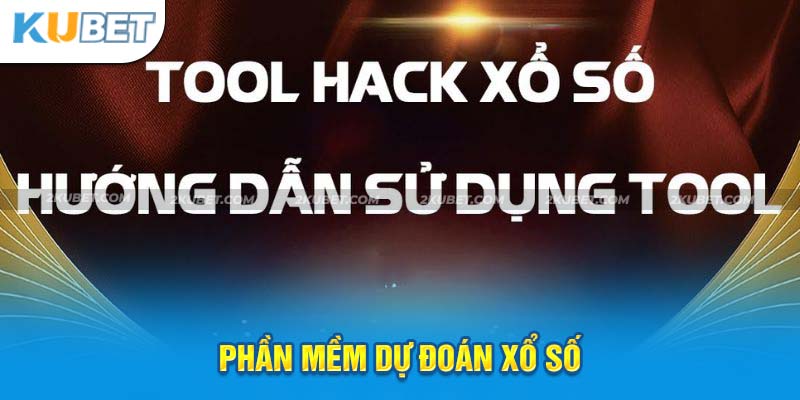 Tool hack KUBET dự đoán cầu Xổ Số